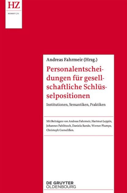 Personalentscheidungen für gesellschaftliche Schlüsselpositionen: Institutionen, Semantiken, Praktiken