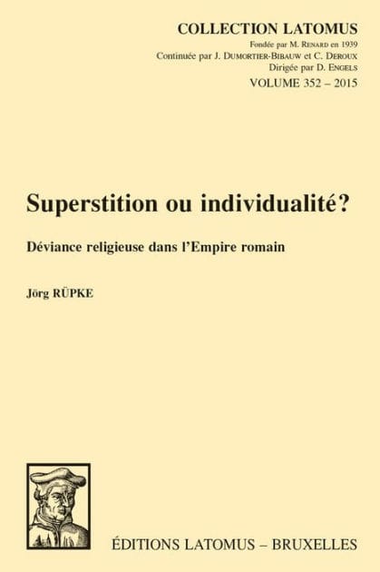 Superstition ou individualite?: Deviance religieuse dans l'Empire romain
