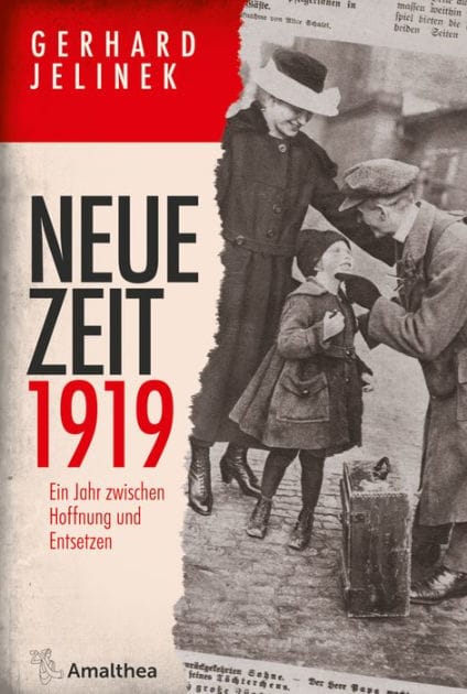 Neue Zeit 1919: Ein Jahr zwischen Hoffnung und Entsetzen