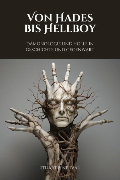 Von Hades bis Hellboy: Dämonologie und Hölle in Geschichte und Gegenwart