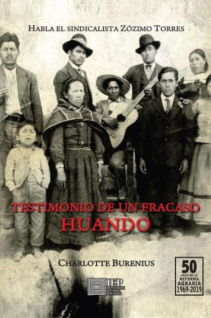 Testimonio de un fracaso. Huando. Habla el sindicalista Zózimo Torres