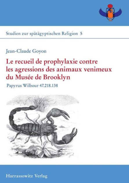 Le recueil de prophylaxie contre les agressions des animaux venimeux du Musee de Brooklyn: Papyrus Wilbour 47.218.138