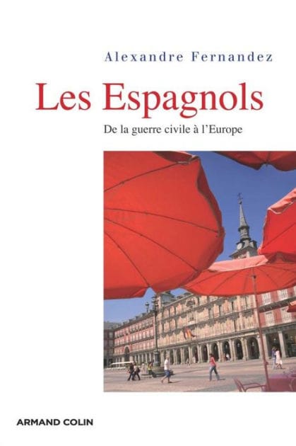 Les espagnols: De la guerre civile à l'Europe