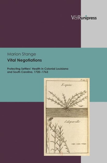 Vital Negotiations: Protecting Settlers' Health in Colonial Louisiana and South Carolina, 1720-1763