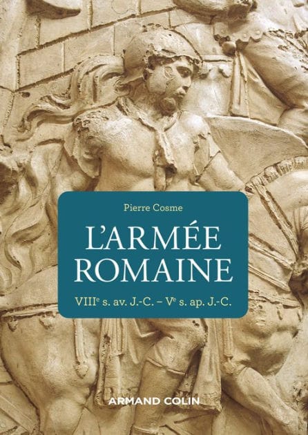 L'armée romaine - 3e éd: VIIIe s. av. J.-C.-Ve s. ap. J.-C.