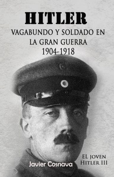 Hitler, Vagabundo Y soldado en la gran guerra: "El Joven Hitler" 3