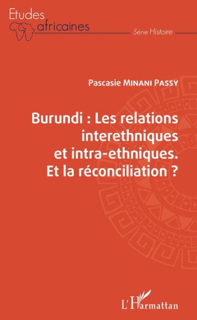 Burundi les relations interethniques et intra-ethniques. Et la réconciliation ?