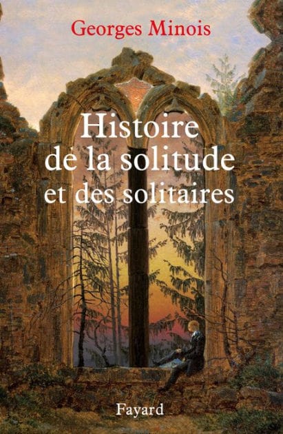 Histoire de la solitude et des solitaires
