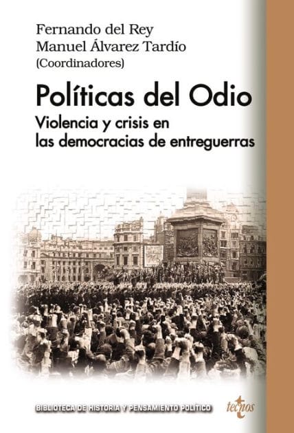 Políticas del odio: Violencia y crisis en las democracias de entreguerras