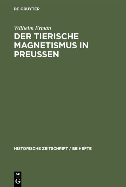 Der Tierische Magnetismus in Preussen: VOR Und Nach Den Freiheitskriegen