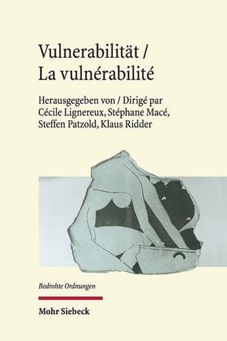 Vulnerabilitat / La vulnerabilite: Diskurse und Vorstellungen vom Fruhmittelalter bis ins 18. Jahrhundert / Discours et representations du Moyen-Age aux siecles classiques