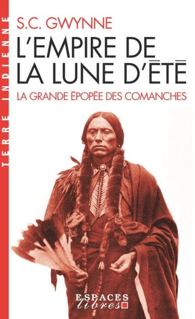 L'Empire de la Lune d'été: La grande épopée des Comanches