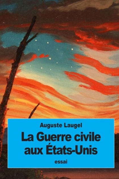 La Guerre civile aux ï¿½tats-Unis