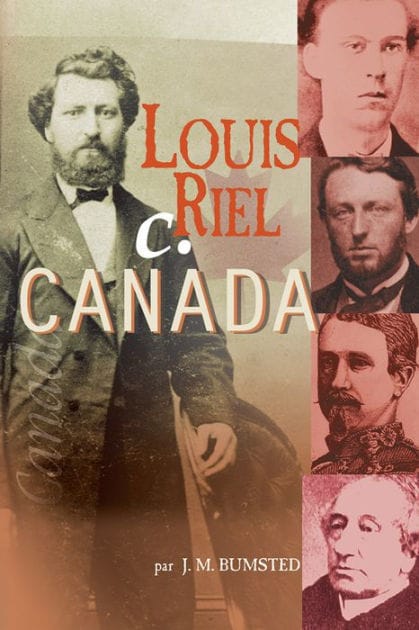Louis Riel c. Canada: les années rebelles