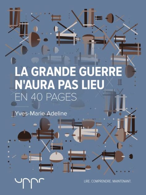 La Grande Guerre n'aura pas lieu