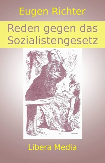 Reden gegen das Sozialistengesetz: Kommentierte Ausgabe