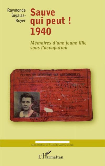 Sauve qui peut ! 1940: Mémoires d'une jeune fille sous l'occupation