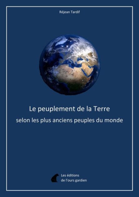 Le peuplement de la Terre selon les plus anciens peuples du monde