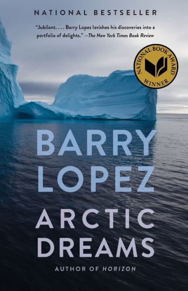 Arctic Dreams: Imagination and Desire in a Northern Landscape
