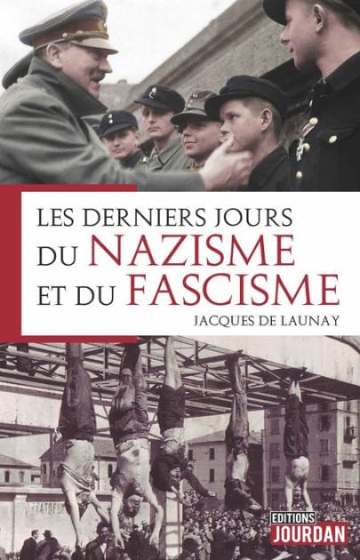 Les derniers jours du nazisme et du fascisme: Histoire