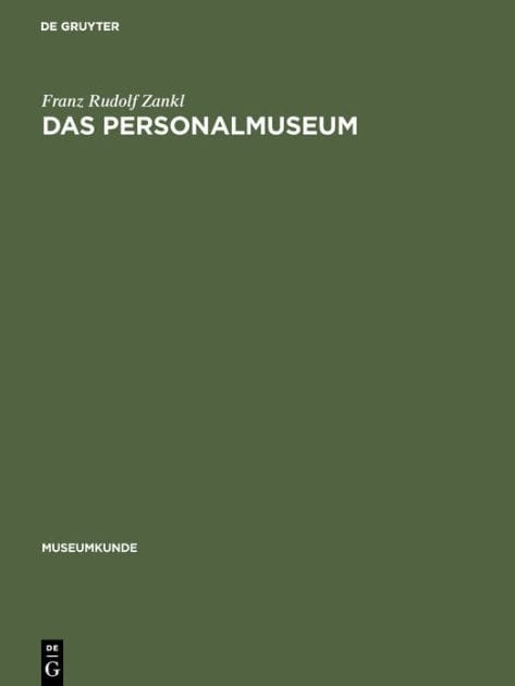 Das Personalmuseum: Untersuchung zu einem Museumstypus