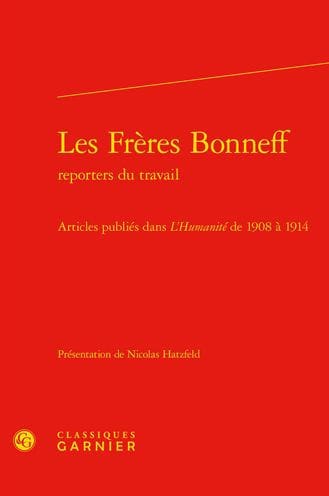 Les Freres Bonneff: Articles publies dans L'Humanite de 1908 a 1914