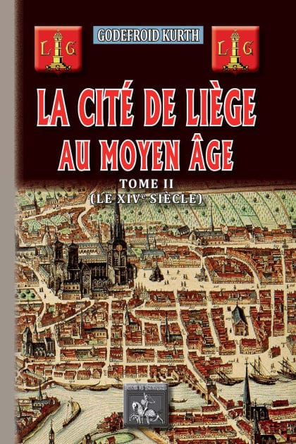 La Cité de Liège au Moyen Âge (Tome 2): le XIVe siècle