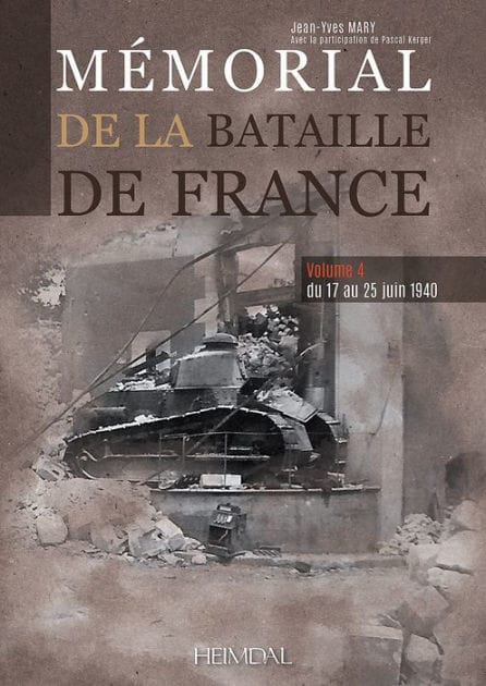 Mémorial de la bataille de France: Volume 4 - du 17 au 25 juin 1940