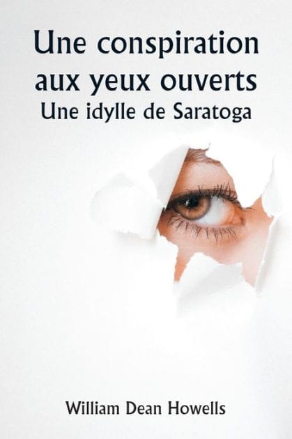 An Open-Eyed Conspiracy An Idyl of Saratoga
