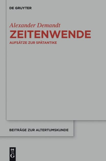 Zeitenwende: Aufsätze zur Spätantike
