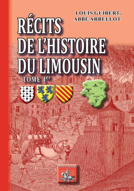 Récits de l'Histoire du Limousin (Tome 1)