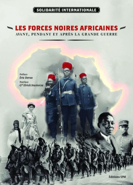 Les forces noires africaines: Avant, pendant et après la Grande Guerre