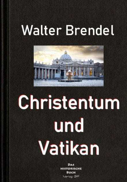 Christentum und Vatikan: Ein Streifzug durch die Geschichte