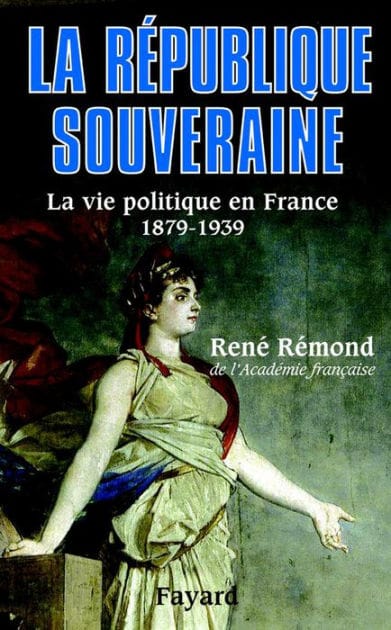 La République souveraine: La vie politique en France (1879-1939)