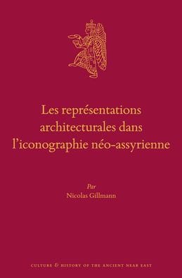 Les repr?sentations architecturales dans l?iconographie n?o-assyrienne