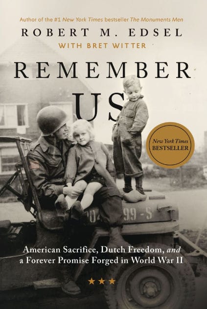 Remember Us: American Sacrifice, Dutch Freedom, and A Forever Promise Forged in World War II