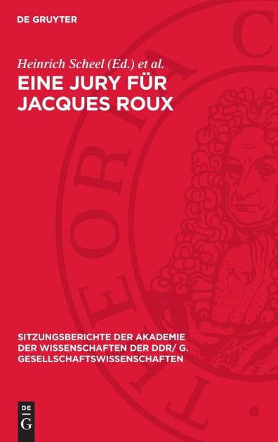 Eine Jury für Jacques Roux: Dem Wirken Walter Markovs gewidmet