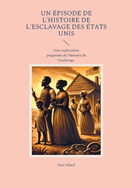 Un ï¿½pisode de l'Histoire de l'esclavage des ï¿½tats Unis: Une exploration poignante de l'histoire de l'esclavage