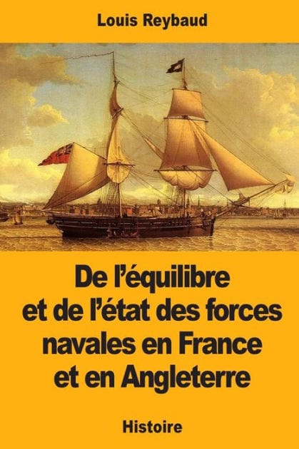 De l'ï¿½quilibre et de l'ï¿½tat des forces navales en France et en Angleterre