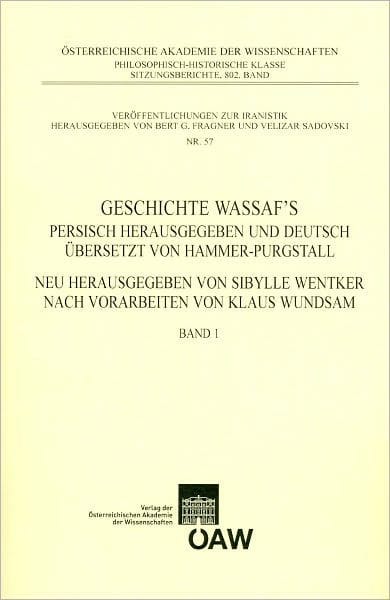 Geschichte Wassaf`s - Band 1: Persisch herausgegeben und deutsch ubersetzt von Hammer-Purgstall