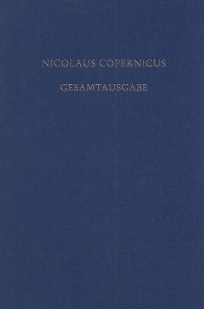 Receptio Copernicana: Texte zur Aufnahme der Copernicanischen Theorie. Kommentare und deutsche Übersetzungen