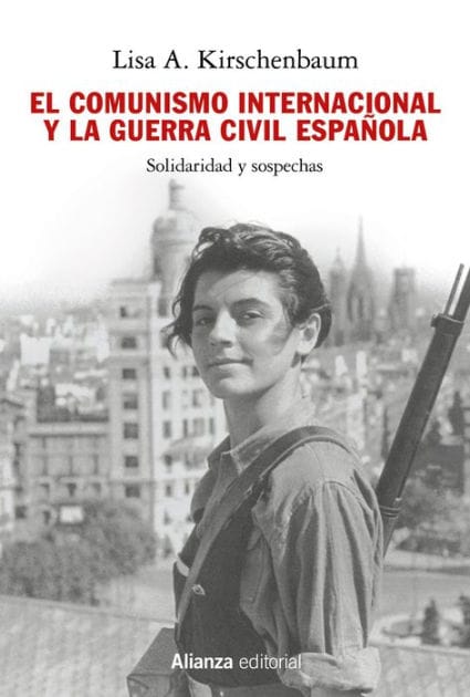 El comunismo internacional y la Guerra Civil española: Solidaridad y sospechas