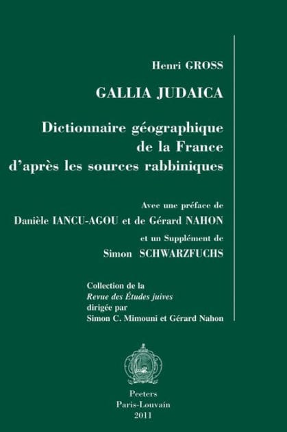 Gallia Judaica: Dictionnaire geographique de la France d'apres les sources rabbiniques