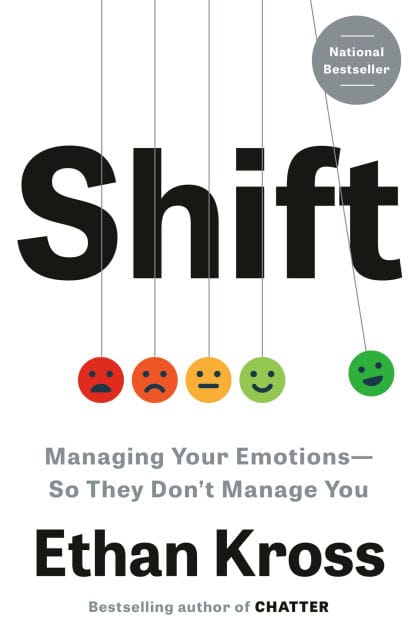 Shift: Managing Your Emotions--So They Don't Manage You