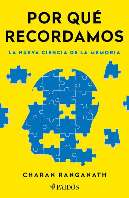 Por qué recordamos: La nueva ciencia de la memoria / Why We Remember