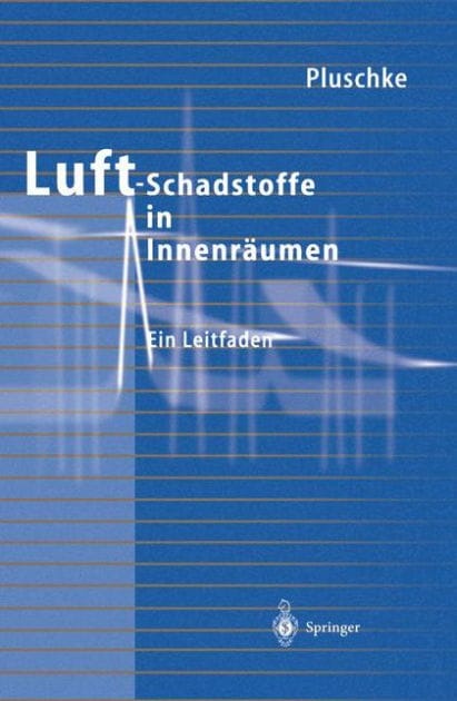Luftschadstoffe in Innenrï¿½umen: Ein Leitfaden