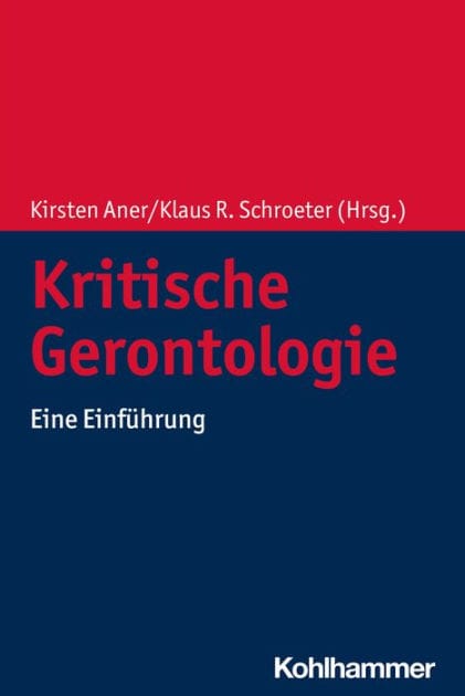 Kritische Gerontologie: Eine Einführung
