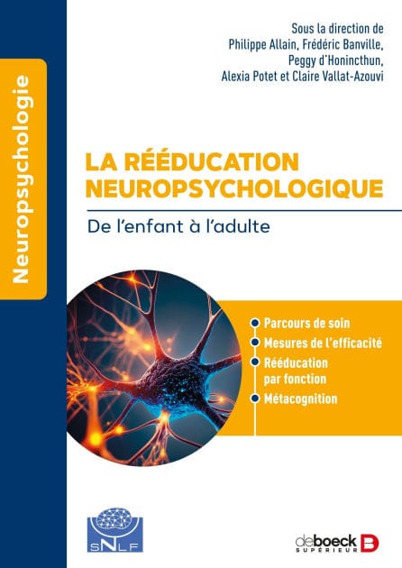 La rééducation neuropsychologique: De l'enfant à l'adulte