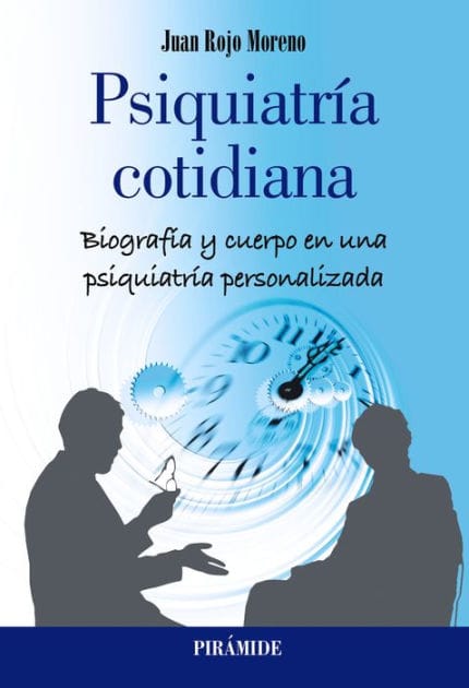Psiquiatría cotidiana: Biografía y cuerpo en una psiquiatría personalizada