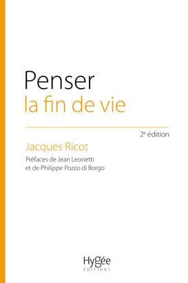 Penser la fin de vie: L'éthique au cour d'un choix de société